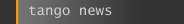 tango news